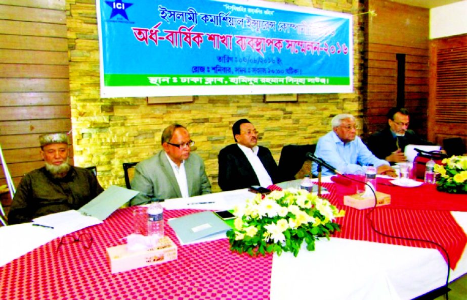 Half Yearly Branch Managers' Conference -2016 of Islami Commercial Insurance Co. Ltd. was held recently at Dhaka Club recently. Chairman of the Board of Directors Md. Anowar Hossain, Director M. Kamaluddin Chowdhury, Advisor A.Z.M. Shamsul Alam, and Mana