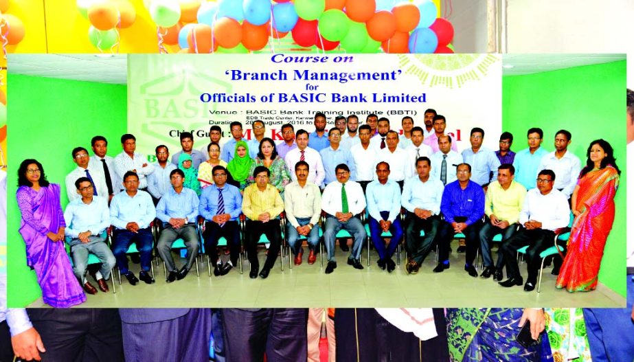 BASIC Bank Limited organized a five day-long training course on 'Branch Management' for Branch In-Charges and Operation Managers at its Training Institute in the city recently. Kanak Kumar Purkayastha, Deputy Managing Director of the bank was present as