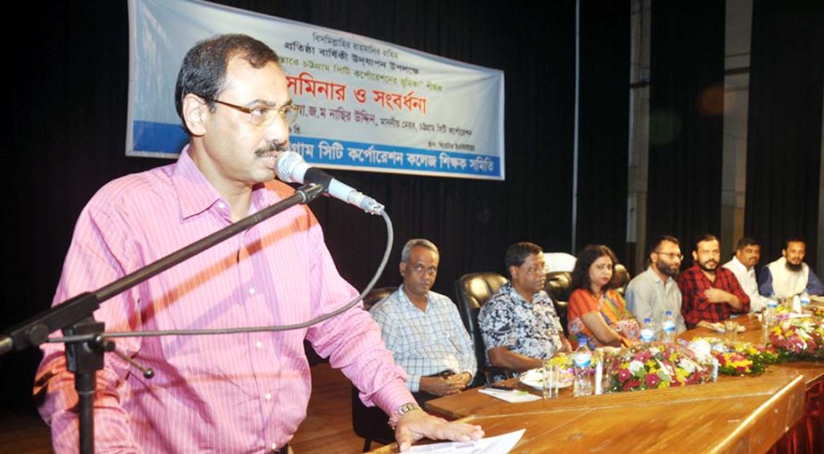 CCC Mayor A J M Nasir Uddin speaking at a teachersâ€™ reception and seminar organised by CCC College Teachers' Association as Chief Guest at Theater Institute on Monday.