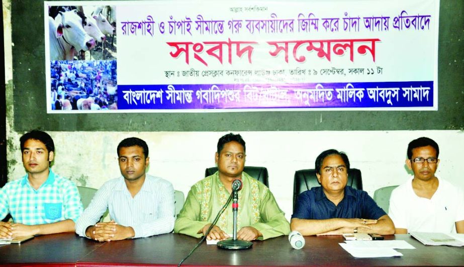 Speakers at a press conference at the Jatiya Press Club on Friday in protest against extortion from cattle traders in Rajshahi and Chapainababganj.