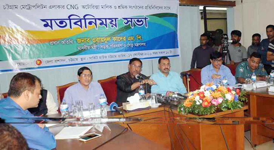 Road Transport and Bridges Minister Obaidul Quader MP addressing the leaders of CNG Auto-rickshaw Owners Association and Auto-rickshaw Trade Union at Chittagong Circuit House auditorium yesterday morning.