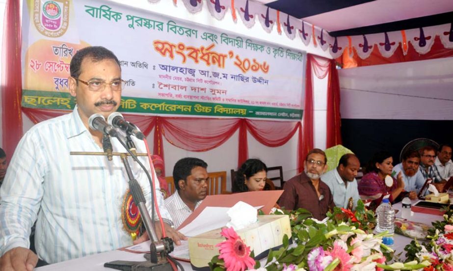 CCC Mayor A J M Nasir Uddin speaking at a farewell meeting of teacher, reception programme of meritorious students and prize giving ceremony of annual sports of Sahel Jahur City Corporation High School as Chief Guest on Wednesday.