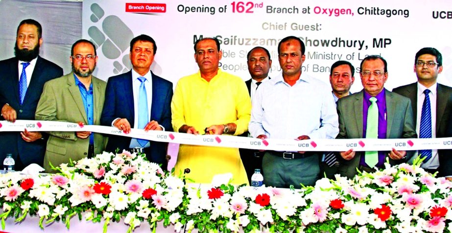 Saifuzzaman Chowdhury MP, State Minister for Ministry of Land, inaugurating the 162nd branch of United Commercial Bank Limited at Oxygen in Chittagong city on Saturday. Shabbir Ahmed, Bazal Ahmed, Directors and Muhammed Ali, Managing Director of the bank