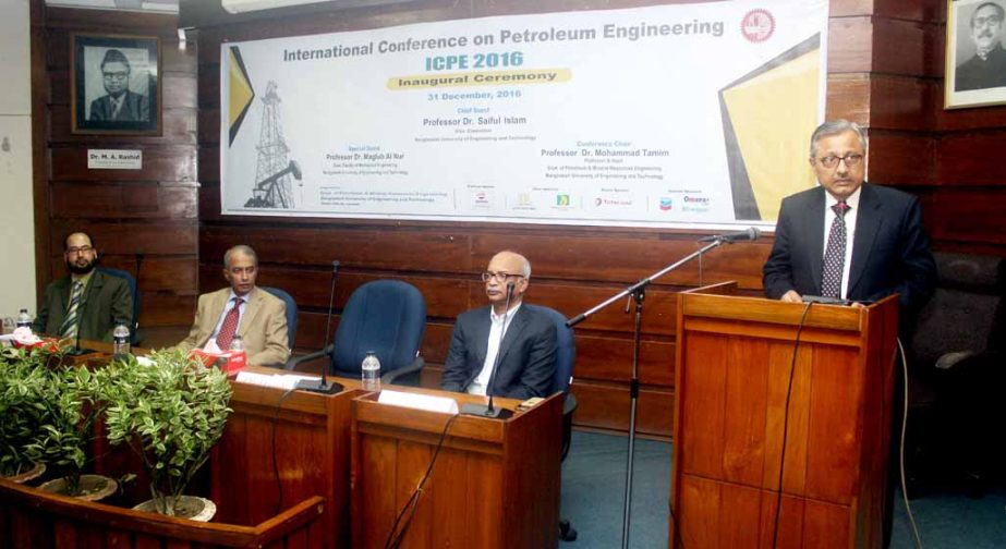 Prof Dr Saiful Islam, Vice-Chancellor, BUET delivering his inaugural speech at the "International Conference on Petroleum Engineering (ICPE 2016)" organized by the Dept of Petroleum and Mineral Resources Engineering, BUET on Saturday at Council Bhaban,
