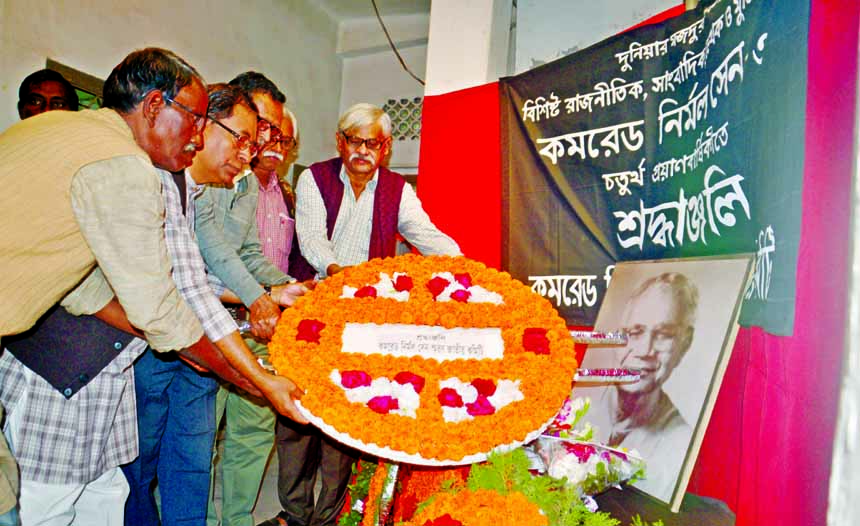 Different organisations paying tributes to Comrade Nirmal Sen by placing floral wreaths at his portrait at Bam Morcha office in the city's Segunbagicha on Sunday marking his death anniversary.