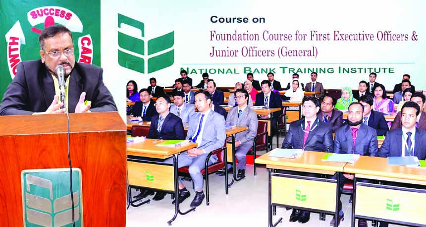 A "Foundation Course for First Executive Officers and Junior Officers (General)" (1st Batch) of National Bank Limited has started at the bank's training institute recently. Shah Syed Abdul Bari, Deputy Managing Director and Head of Human Resources Divi