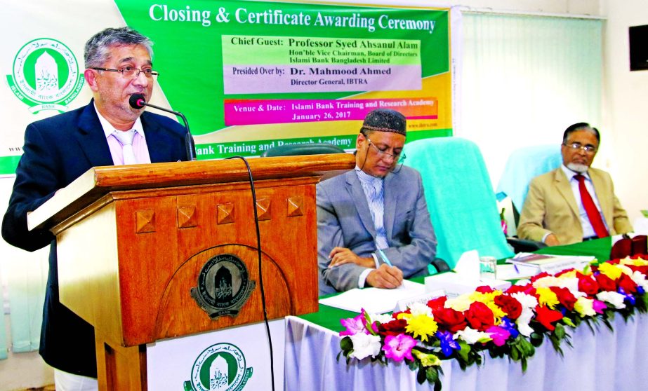 Professor Syed Ahsanul Alam, Vice Chairman of Islami Bank Bangladesh Ltd, delivering speech as chief guest in the closing ceremony of training courses for its officials held at Islami Bank Training and Research Academy (IBTRA) in the city recently. Dr Mah