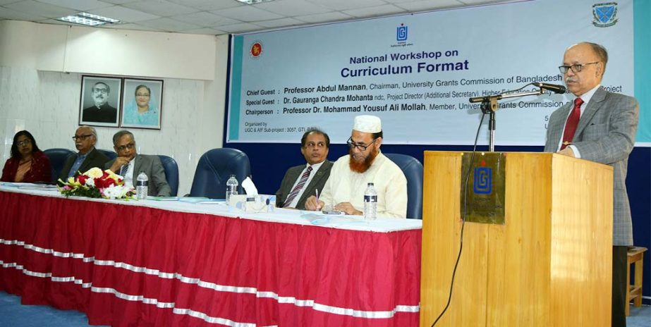 Prof Abdul Mannan, Chairman, UGC delivering speech as chief guest at a daylong national workshop on Development of Curriculum Format at UGC auditorium on Sunday.