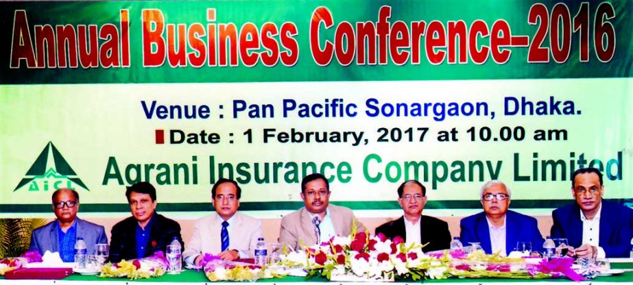 Shah Hossain Khan, Chairman, Board of Directors of Agrani Insurance Company Ltd, recently presided over its 'Annual Business Conference-2016' in a city hotel. Kazi Sakhawat Hossain Lintu, Vice-Chairman, Rezaul Haque Khan, Mahmudul Haque, A Y Shahidul Is