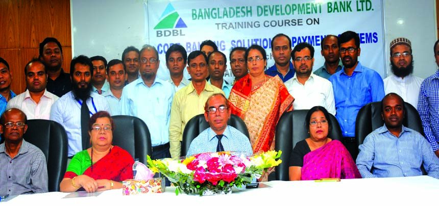 Bangladesh Development Bank Limited (BDBL) organized a three day training course on "Core Banking Solution and Payment Systems"" on Tuesday in the city."