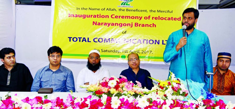 Kazi Zunnan Basri, Chairman of Maruf Group, delivering speech at inaugural ceremony of relocated Bangabandhu Road Branch in Narayangonj of Total Communication Ltd, recently. Md Monir Hossain, Managing Director of the Group was also present among others.