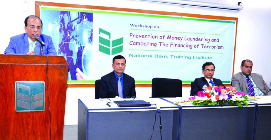 Abdus Sobhan Khan, Deputy Managing Director of National Bank Limited, addressing the inauguration ceremony of a workshop on "Prevention of Money Laundering and Combating the Financing of Terrorism" at the banks training institute in the city recently.