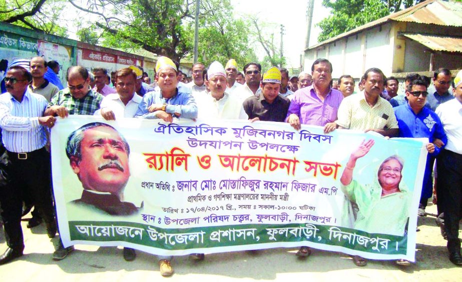 DINAJPUR (South): Primary and Mass Education Minister Adv Md Mostafizur Rahman Fizar MP led a rally on the occasion of the Mujibnagar Day on Monday.