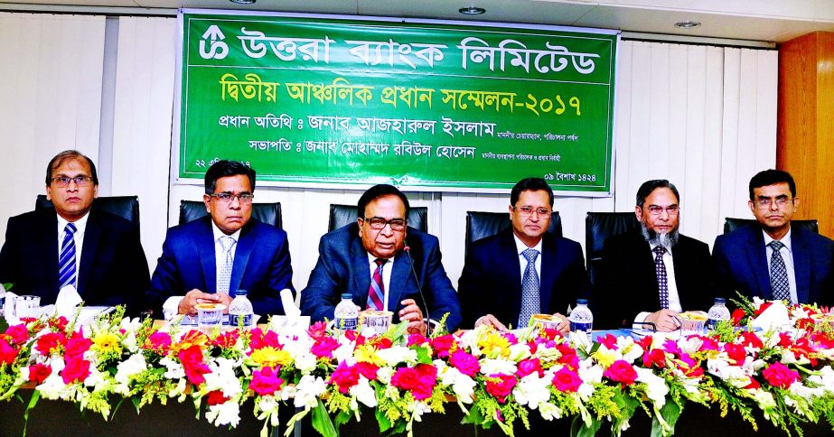 Azharul Islam, Chairman of Uttara Bank Limited presiding over its 2nd Zonal Heads' Conference-2017 at the banks head office in the city on Saturday. Mohammed Rabiul Hossain, Managing Director, Mohammed Mosharaf Hossain, Additional Managing Director, Maks