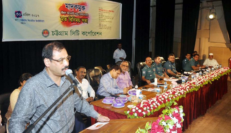 CCC Mayor A J M Nasir Uddin addressing a view exchange meeting on drug- free Chittagong at Theatre Institute as Chief Guest on Sunday.