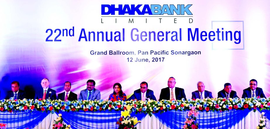 Reshadur Rahman, Chairman, Dhaka Bank Limited, presiding over the 22nd AGM at a hotel in the city on Monday. The AGM approved 15 percent dividend for the year 2016. Syed Mahbubur Rahman, Managing Director, Rokshana Zaman, Vice-Chairperson, Mirza Abbas Udd