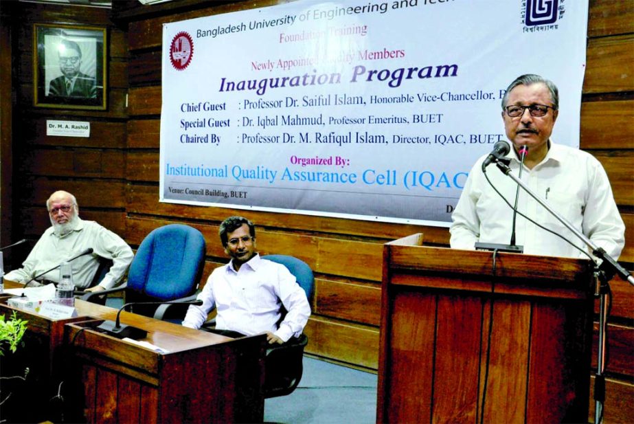 Prof. Dr. Saiful Islam, Vice-Chancellor, BUET delivering his inaugural speech as Chief Guest at two day long (8-9 July, 2017) Training Workshop on "Foundation Training for Newly Appointed Faculty Members" organized by Institutional Quality Assurance Ce