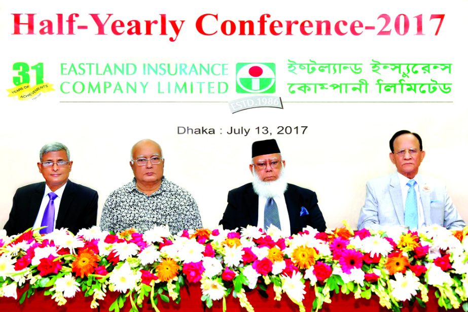 Mahbubur Rahman, Chairman, Eastland Insurance Ltd, addressing the company's Half-Yearly Conference - 2017 in Dhaka on Thursday. Director Abu Sayeed Md. Quasem, Executive Vice Chairman Ghulam Rahman and Chief Executive Officer Arun Kumar Saha were also p