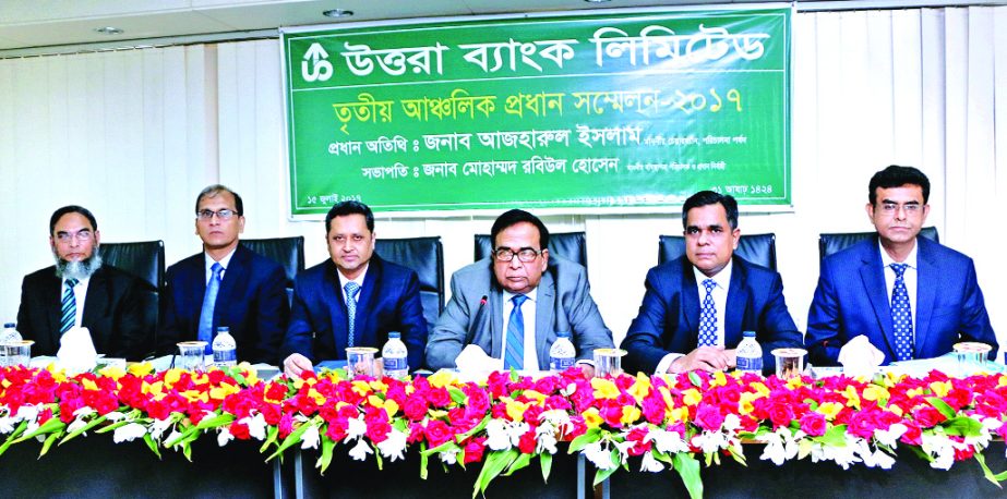 Azharul Islam, Chairman of Uttara Bank Limited, presiding over its 3rd Zonal Heads' Conference-2017 at the banks head office on Saturday. Mohammed Rabiul Hossain, Managing Director, Mohammed Mosharaf Hossain, Additional Managing Director, Maksudul Hasan,