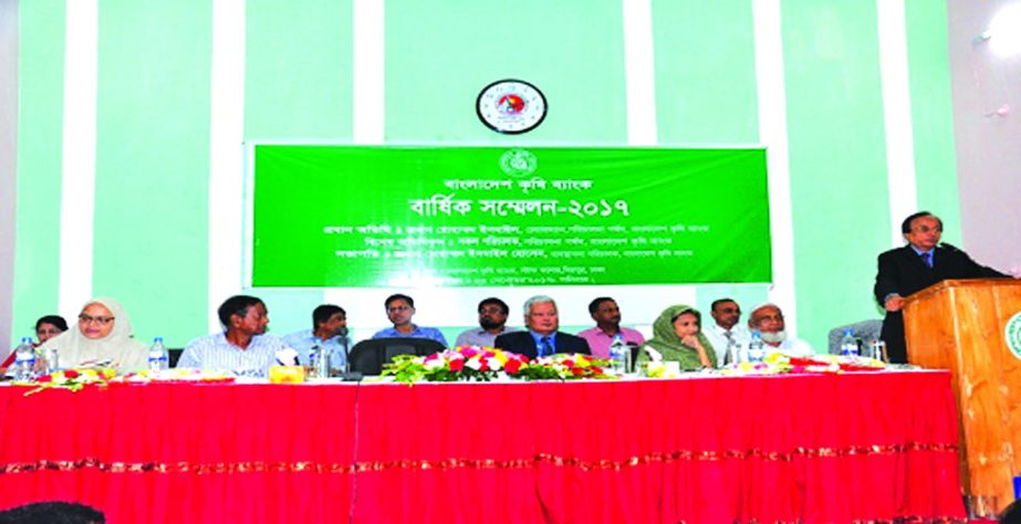 Mohammad Ismail, Chairman of Bangladesh Krishi Bank Ltd, addressing the Annual Conference -2017 at the bank's Staff College auditorium in the city recently. Managing Director of the bank Mohammed Ismail Hossain presided.