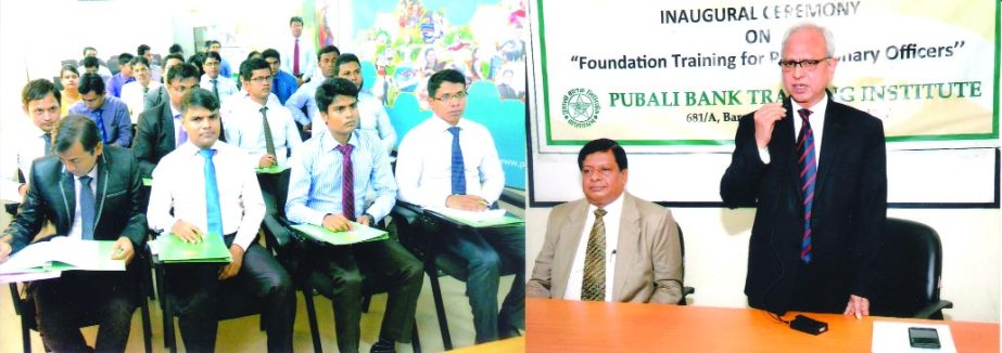Safiul Alam Khan Chowdhury, Additional Managing Director of Pubali Bank Limited, inaugurating a training course on Foundation Training for Senior officers and officers at the bank's training institute in the city recently. Niranjan Chandra Gope, Principa