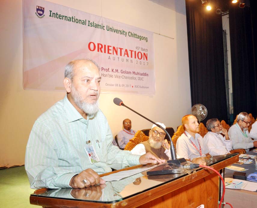 Vice Chancellor of IIUC Prof KM Mohiuddin addressing at an Orientation program of IIUC Autumn Semester 45 batch of 2017 newly joined female students as Chief guest on Sunday.