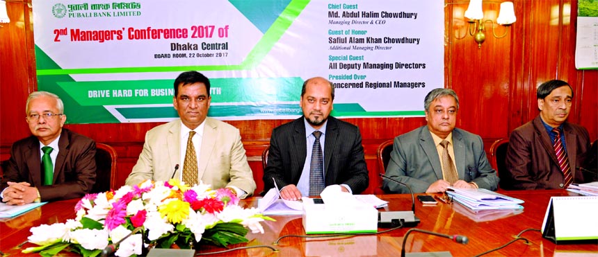 Md. Abdul Halim Chowdhury, Managing Director of Pubali Bank Limited, presiding over its 2nd Managers' Conference-2017 at its head office in the city recently. Mohammad Ali, Akhtar Hamid Khan, DMDs, Sayed Saiful Islam, Dhaka Central Region Manager of of t