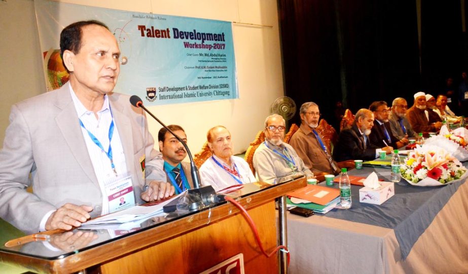 Former Chief Secretary Mohammed Abdul Karim addressing at a Talent Development Workshop arranged by Staff Development and Students Welfare Division (SDSWD) of International Islamic University Chittagong(IIUC) in their permanent Campus in Kumira as Ch