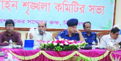 KISHOREGANJ: Deputy Commissioner Md Azimuddin Biswas addressing the law and order conference at Collectorate Conference Room on Sunday.