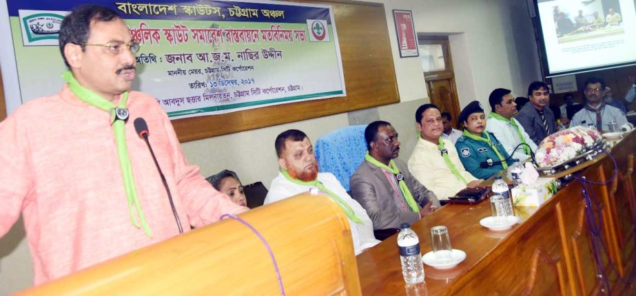 CCC Mayor A J M Nasir Uddin addressing a view exchange meeting with leaders of Bangladesh Scout, Chittagong Unit marking the upcoming 5th Regional Scout Conference as Chief Guest on Wednesday.