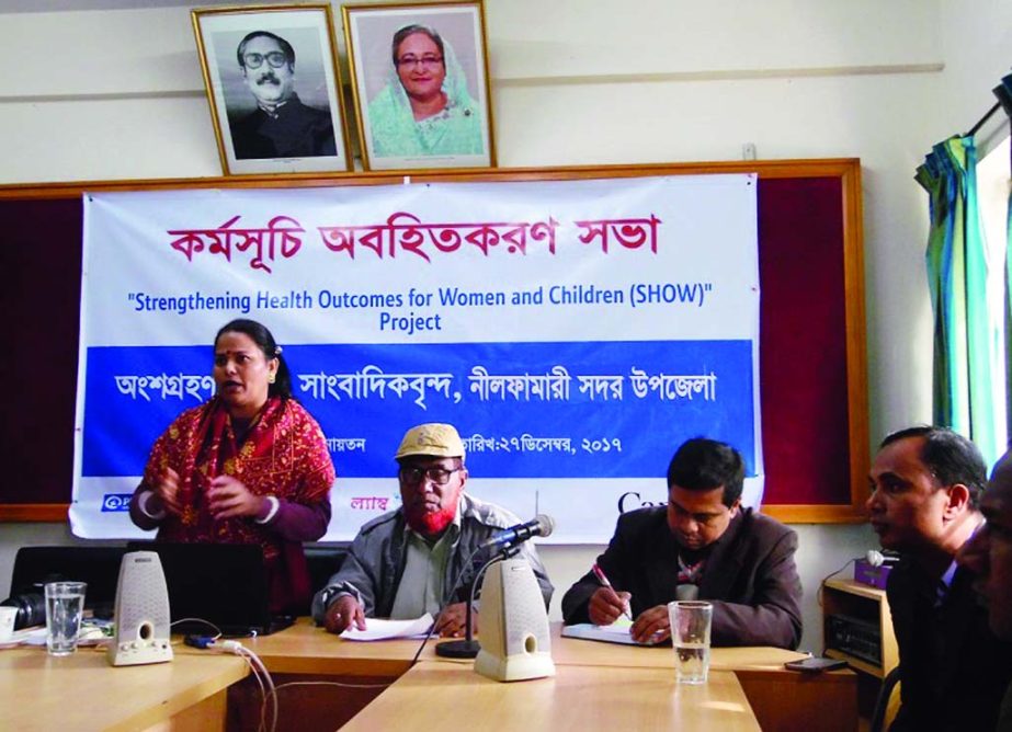 NILPHAMARI: Biplobi Rani De Roy, Communication Specialist , Plan International Bangladesh, Rangpur Division Office speaking at the Programme Awareness Meeting under Strengthening Health Outcomes for Women and Children(SHOW) with journalists at Sada