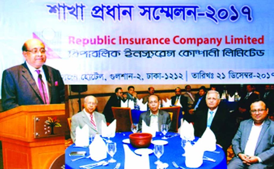 Md Hanif Chowdhury, Chairman of Republic Insurance Company Limited, addressing the Branch Managerâ€™s Conference-2017 at a city hotel recently. Shahidul Hasan, acting Managing Director of the company presided.