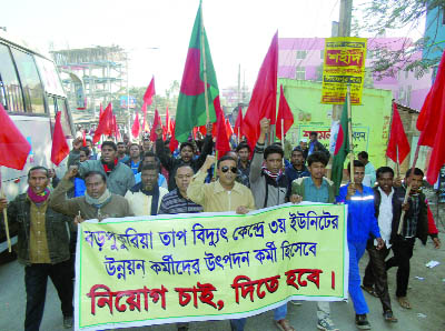 DINAJPUR (South): Workers of Boropukuria Thermal Power Plant brought out a procession at Fulbari Upazila town demanding appointment of labourers at third Unit's of the plant on Sunday.