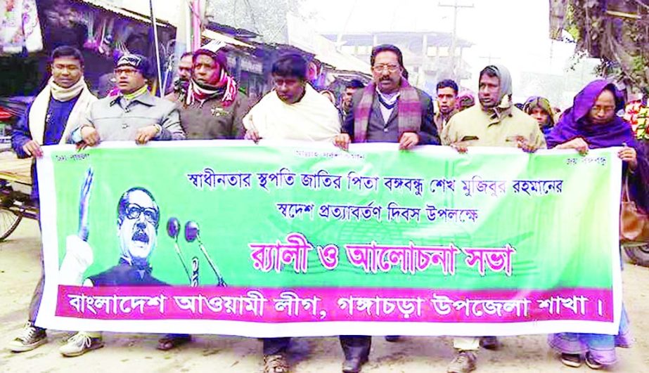 GANGACHARA (Rangpur): Bangladesh Awami League, Gangachhara Upazila Unit brought out a rally on the occasion of Bangabandhu's Homecoming Day yesterday.