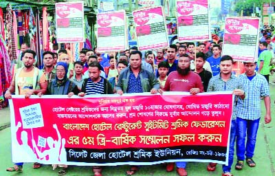 SYLHET: District Hotel Workers' Union brought out a rally in the city on the occasion of the tri-annual conference of the organization yesterday.