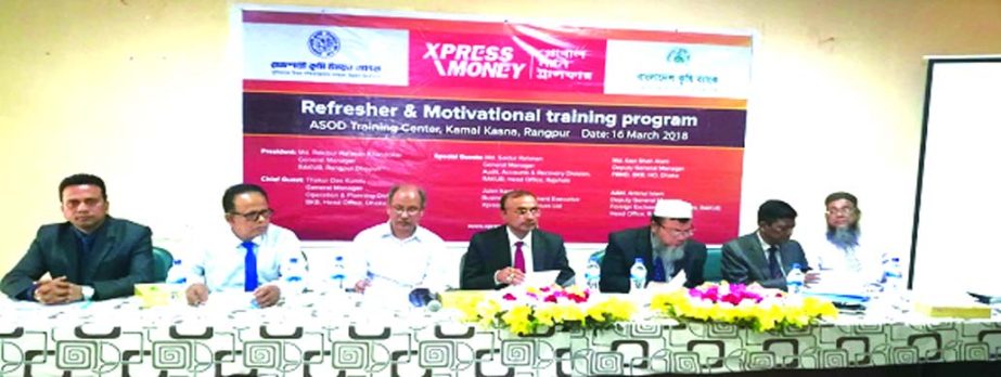 Md. Rakibur Rahman Khandokar, General Manager of RAKUB, presiding over the 'Motivational and Refreshers Training Programme' for its remittance officers jointly organized by Bangladesh Krishi Bank (BKB) and Xpress Money at a local training centre in Rang