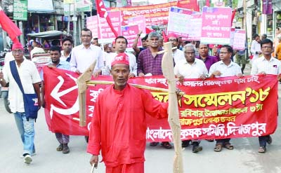 DINAJPUR: Bangladesh Krishak Samity, Dinajpur District Unit brought out a rally marking the conference of the Unit on Sunday.