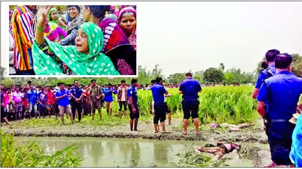 Police recovered throat-slit bodies of four persons from a paddy field at Dubil in Shibganj Upazila of Bogura on Monday. Relatives (inset) wailing after hearing the death news of the victims.