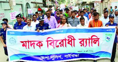 GAIBANDHA: Gaibandha District Police brought out an anti-drug rally from Shadhinata premises on Saturday.