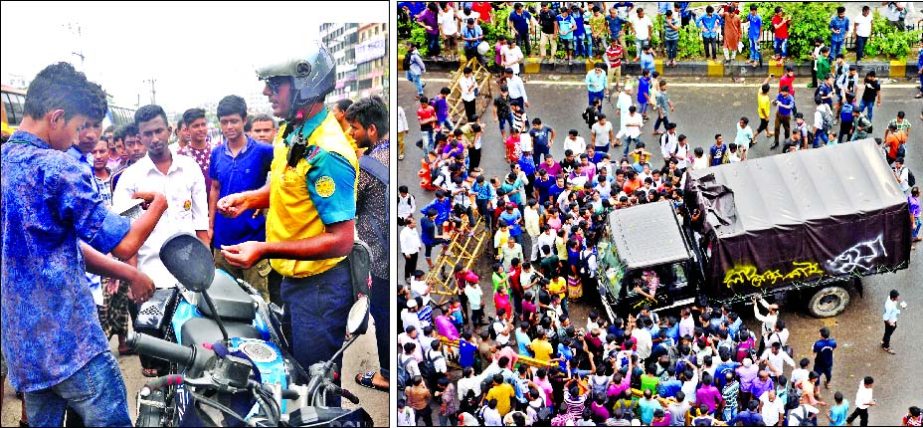 Agitating students engaged in checking driving licenses and motor bike's fitness paper of a police sergeant during their campaign for safe roads on Thursday (right). BGB's vehicle stopped plying as its driver has no license. This photo was taken from A
