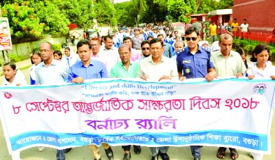 BOGURA: District Administration and Non- Formal Education Bureau, Bogura brought out a rally marking the International Literacy Day on Saturday.
