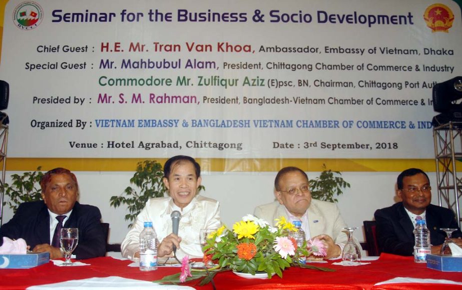 Vietnam Embassy and Bangladesh Vietnam Chamber of Commerce and Industry arranged a business seminar at Hotel Agrabad recently.