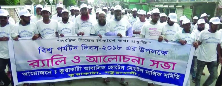 PATUAKHALI: Kuakata Residential Hotel -Motel Owners Association brought out a rally at Kuakata tourist town marking the World Day on Thursday.