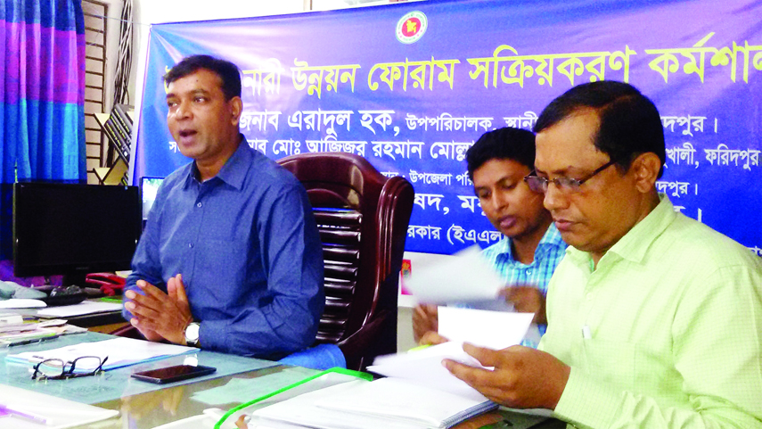 MADHULHALI (Faridpur): Eradul Huq, Deputy Director, Local Government Directorate speaking at a workshop on activate women development forum as Chief Guest on Tuesday.