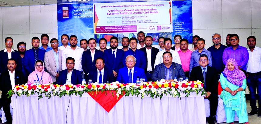 Mohammad Shams-Ul-Islam, Managing Director of Agrani Bank Limited, attended as chief guest at a certificate award ceremony of six-month long training on "Information Systems Audit (IS Audit)" organized by ICAB at CA Bhaban in the city recently. Dewan Nu