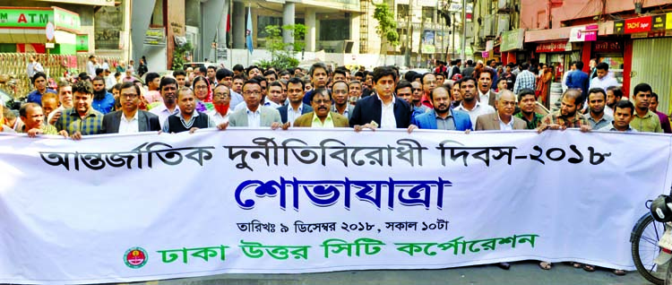 Dhaka North City Corporation brought out a rally in the city marking the International Anti-Corruption Day-2018 yesterday.