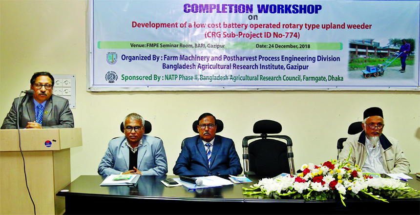 Bangladesh Agricultural Research Institute (BARI) arranges a workshop on "Development of a battery operated rotary type low cost upland weedier" (CRG Sub-Project ID No-774) at its head office on Monday. Doctor Abul Kalam Azad, DG of the Institute was pr