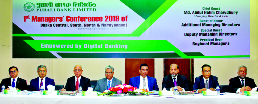 Md. Abdul Halim Chowdhury, Managing Director of Pubali Bank Limited, presiding over its 1st Managers' Conference-2019 of Dhaka Central, South, North and Narayangonj regions at the Bank's head office in the city on Friday. Muhammad Mijanur Rahman Joddar,
