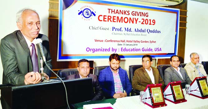 SYLHET: Prof Md Abdul Quddus, Chairman, Sylhet Education Board speaking at a thanksgiving ceremony organised by Education Guide, USA at a hotel in Sylhet on Thursday.
