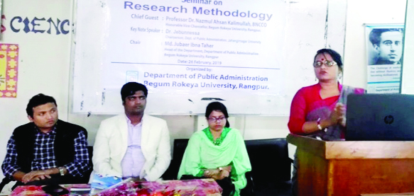 RANGPUR: Chairperson of the Department of Public Administration of Jahangirnagar University Prof Dr Jebunnesa conducting a seminar on ' Research Methodology at Begum Rokeya University as key note speaker on Tuesday .